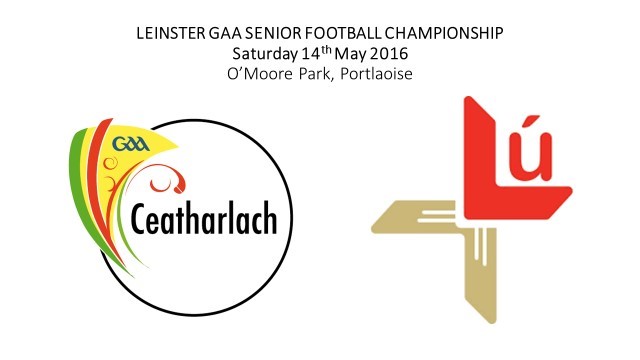 CARLOW V LOUTH SFC THIS SAT. 5pm IN PORTLAOISE