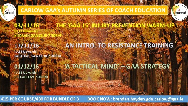 CARLOW GAA’S AUTUMN SERIES OF COACH ED. – PLACES LIMITED !