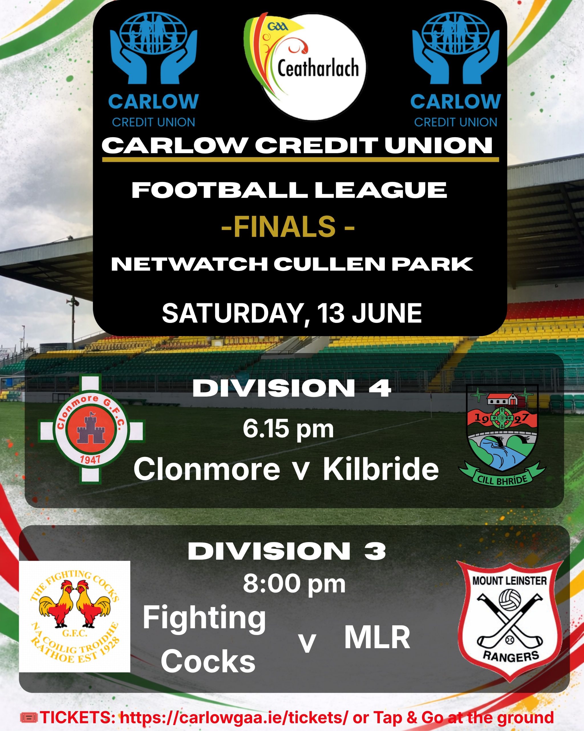 Poster advertising Carlow Credit Union Football League Finals at Netwatch Cullen Park; Clonmore vs Kilbride, Saturday 13 June, 6:15 pm.