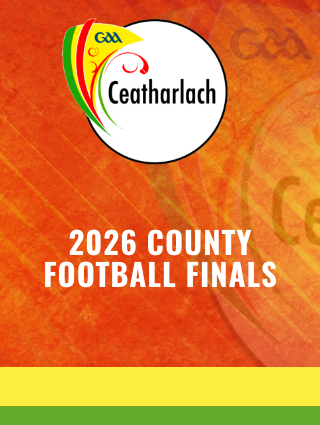 2026 Carlow County Football Finals